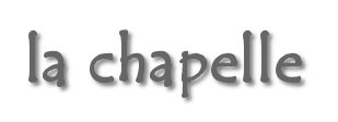 La chapelle